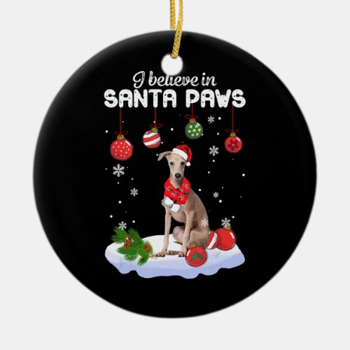 I Believe In Santa Paws Italian Greyhound Gift Ceramic Ornament