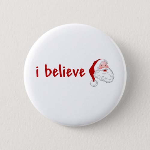 I Believe In Santa Pinback Button