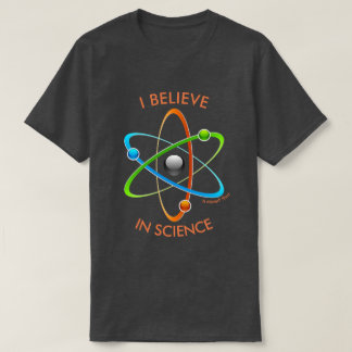 I Believe In Science - A MisterP Shirt