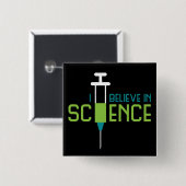 I Believe in Science Button | Zazzle