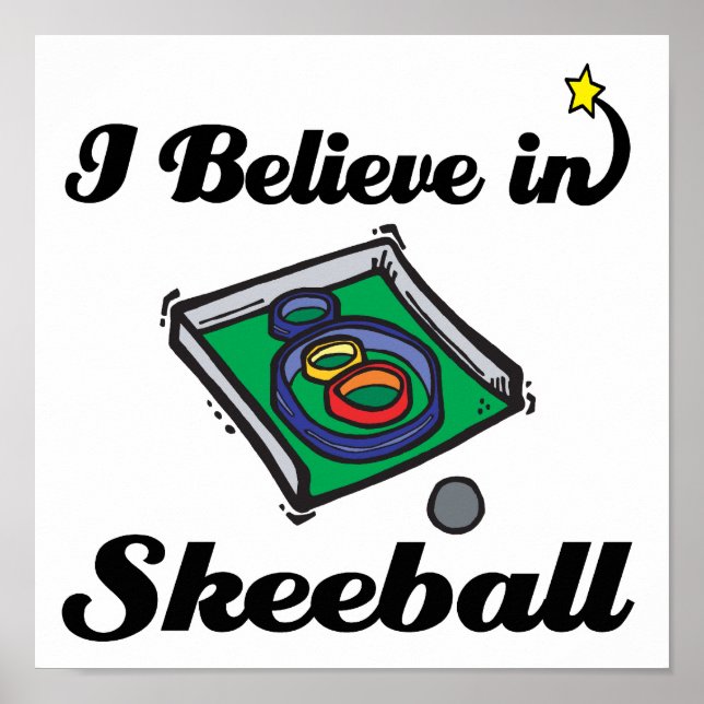 i believe in skeeball poster (Front)