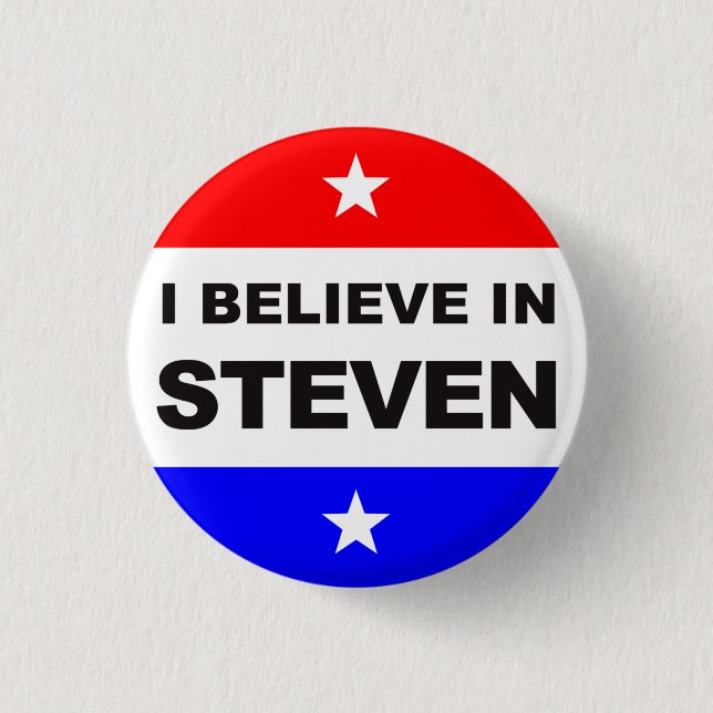 I believe in Steven Pinback Button (Front)