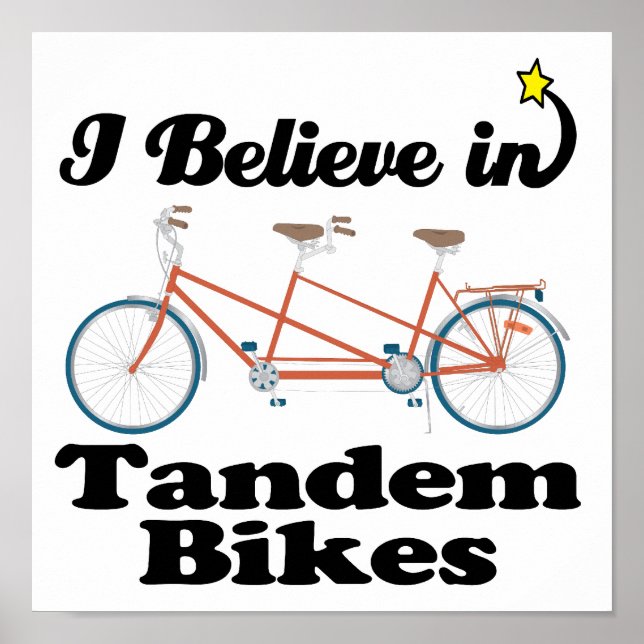 i believe in tandem bikes poster (Front)