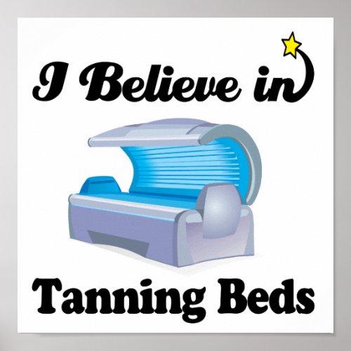 i believe in tanning beds poster
