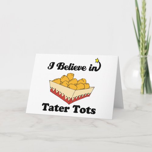 i believe in tater tots card