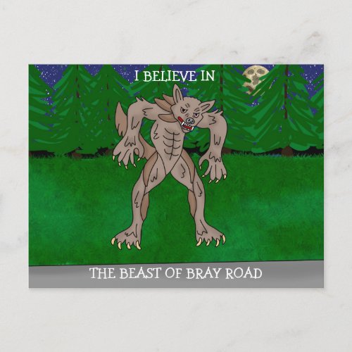 I Believe in The Beast of Bray Road Postcard