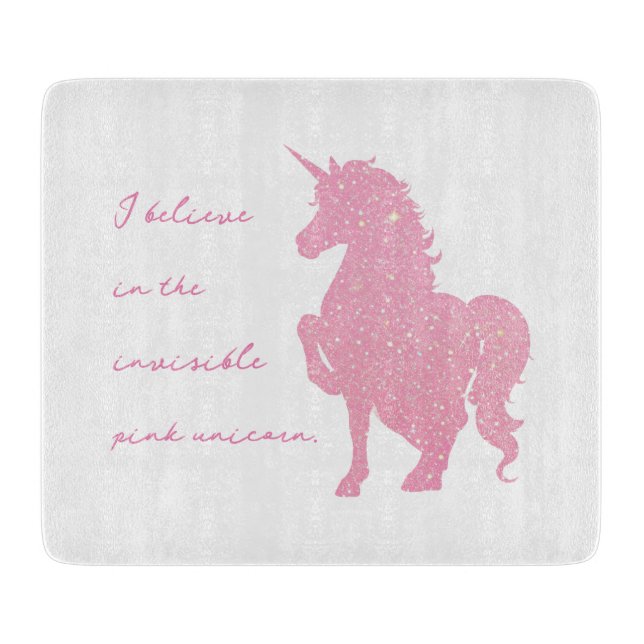 I believe in the invisible pink unicorn. cutting board (Front)
