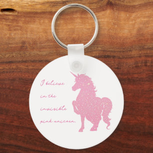 I believe in the invisible pink unicorn. keychain