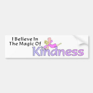 I Believe In The Magic Of Kindness Bumper Sticker