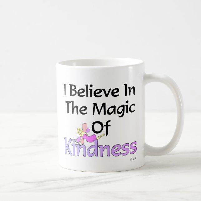 I Believe In The Magic Of Kindness Fairy Coffee Mug (Right)
