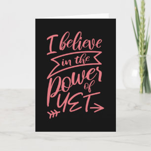 I Believe In The Power Of Yet Teacher Saying Card