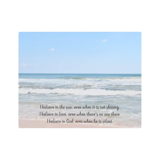 "I believe in the sun" Metal Print (Front)