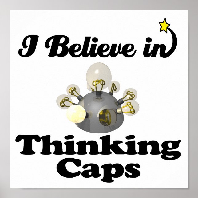 i believe in thinking caps poster (Front)