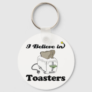 i believe in toasters keychain