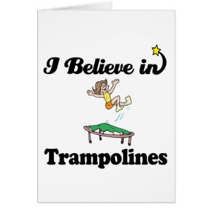 i believe in trampolines cards