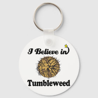 i believe in tumbleweed keychain