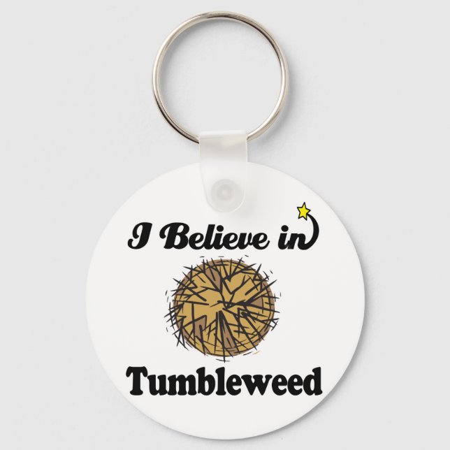 i believe in tumbleweed keychain (Front)