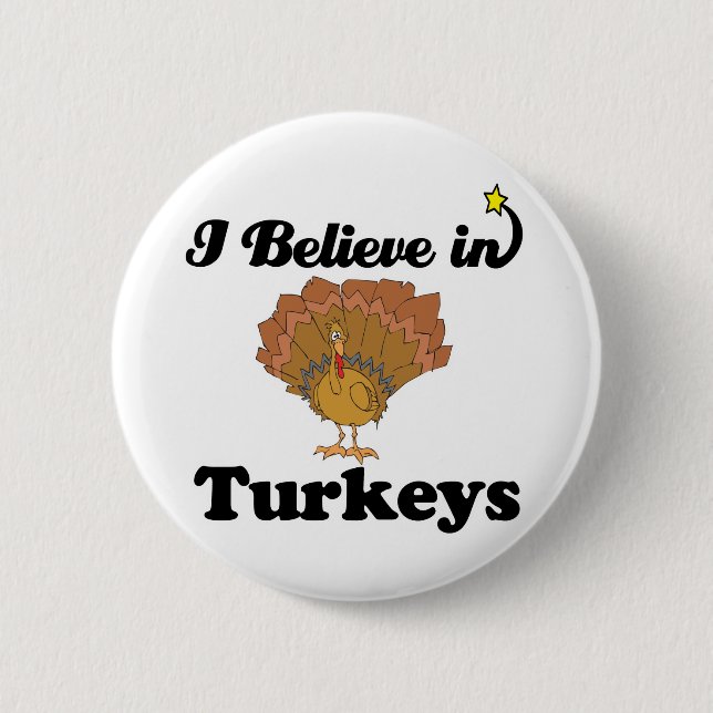 i believe in turkeys button (Front)