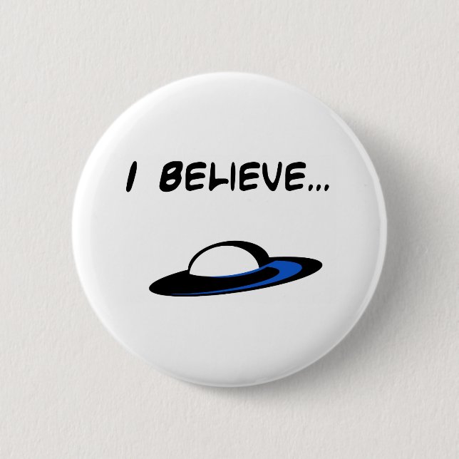 I Believe in UFO's Button (Front)