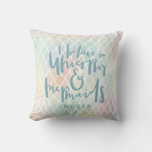 I BELIEVE IN UNICORNS AND MERMAIDS SEA BLUE THROW PILLOW