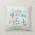I BELIEVE IN UNICORNS AND MERMAIDS SEA BLUE THROW PILLOW<br><div class="desc">I BELIEVE IN UNICORNS AND MERMAIDS,  BEAUTIFUL HAND LETTERED RAINBOW COLORED DESIGN. A GREAT GIFT FOR THE LITTLE GIRL,  BOY,  WOMAN OR MAN IN YOUR LIFE. WITH MULTI COLORED MERMAID PATTERN DETAIL AND SPACE FOR A NAME.</div>