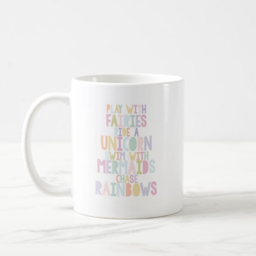 I Believe in Unicorns Coffee Mug