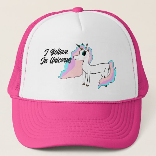 I Believe In Unicorns Hat