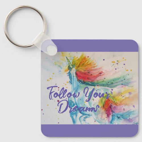 I Believe In Unicorns Rainbow Follow Your Dreams Keychain