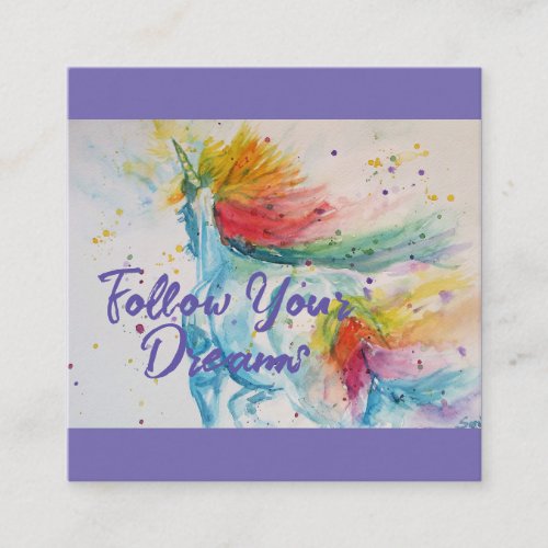 I Believe In Unicorns Rainbow Follow Your Dreams Square Business Card
