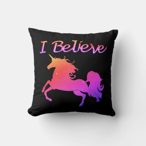 I Believe in Unicorns Throw Pillow