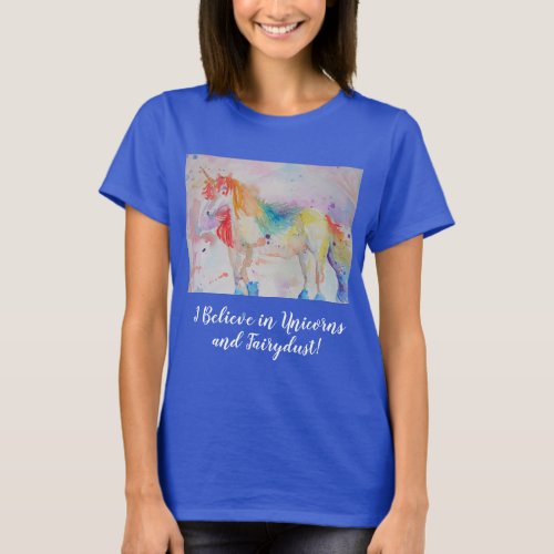 I Believe In Unicorns Womens Watercolor T Shirt