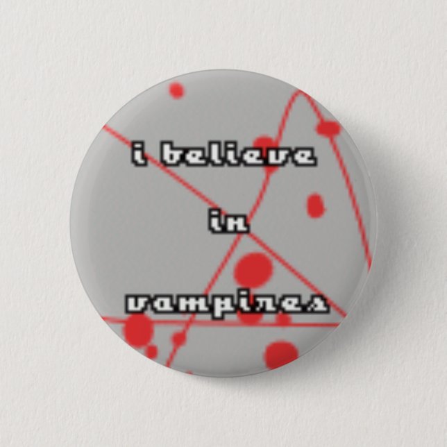 I believe in vampires pinback button (Front)