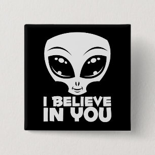 I Believe In You Alien In White Button