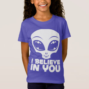 I Believe In You Alien In White T-Shirt