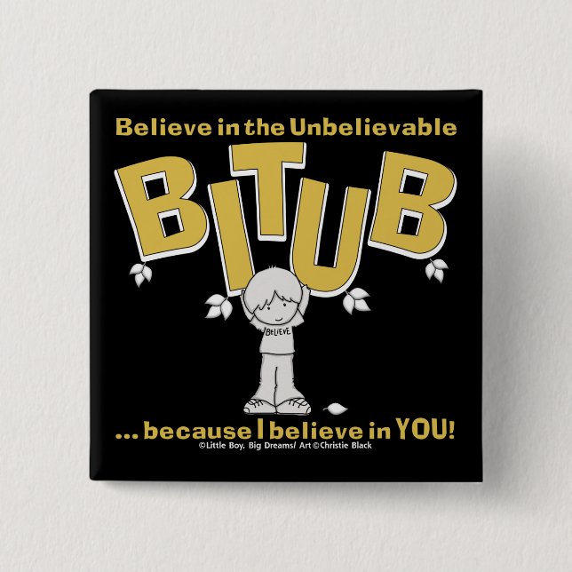 I believe in YOU! Button (Front)