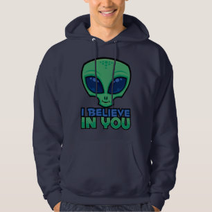 I Believe In You Friendly Cartoon Alien Hoodie
