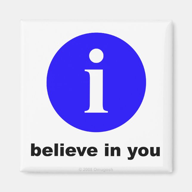 i believe in you - Magnet (Front)