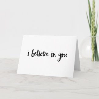 I believe in you minimalist handlettered card