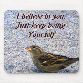 I believe in you_ Mousepad
