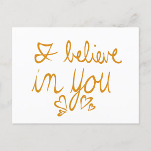 I Believe in You Postcard