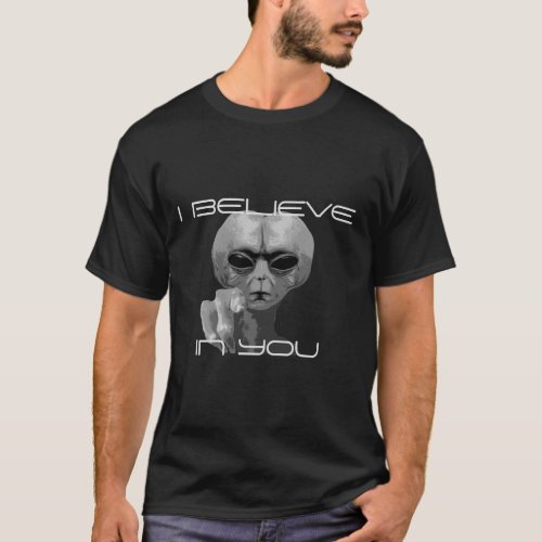 I BELIEVE IN YOU T_Shirt