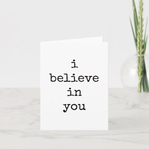 I Believe in You Text Minimalist Card