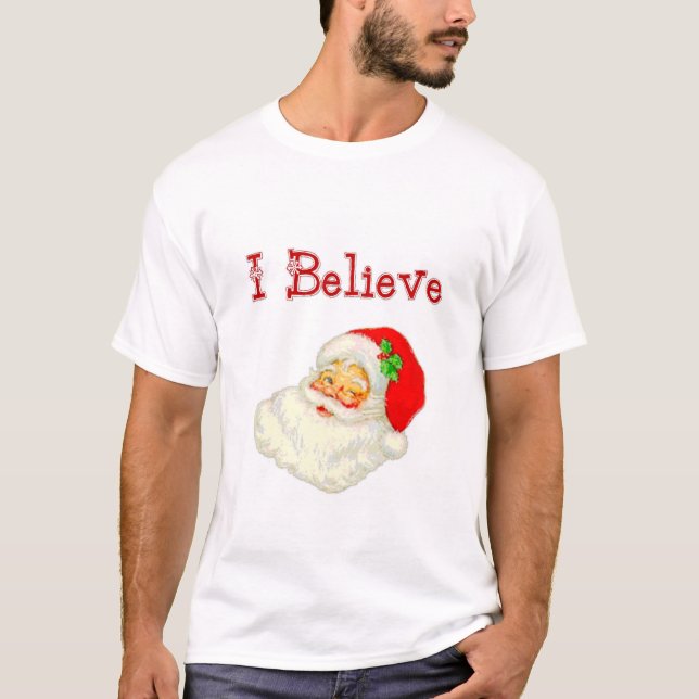 I Believe Santa  T-Shirt (Front)