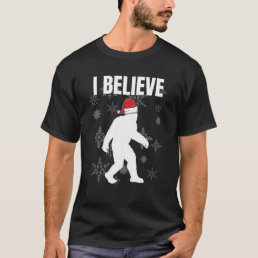 I Believe - Sasquatch Yeti Bigfoot Santa Xmas Gift T-Shirt