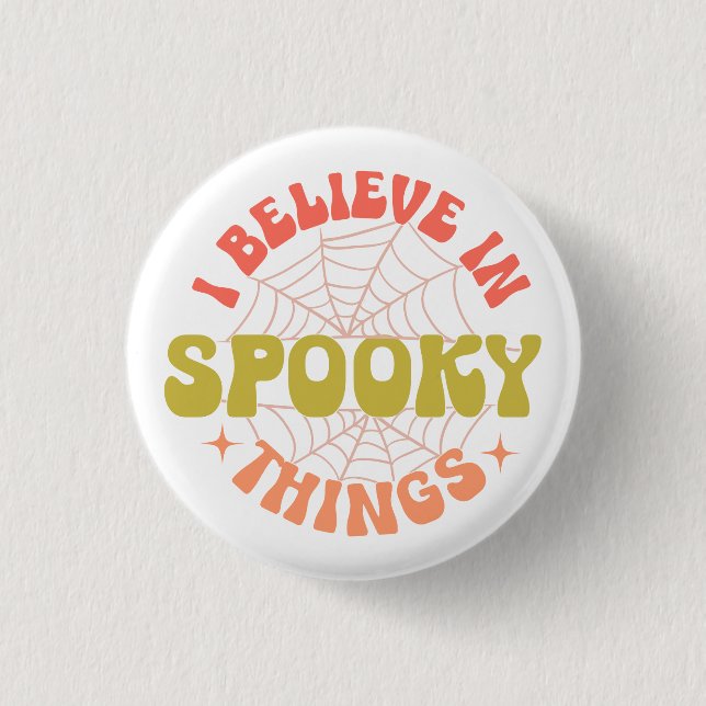 i believe spooky things button (Front)