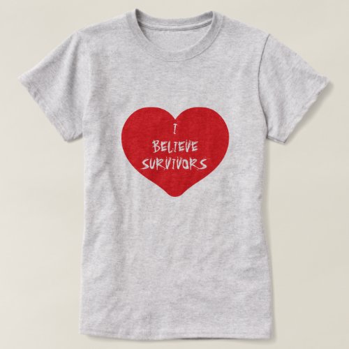 I Believe Survivors Heart T_Shirt
