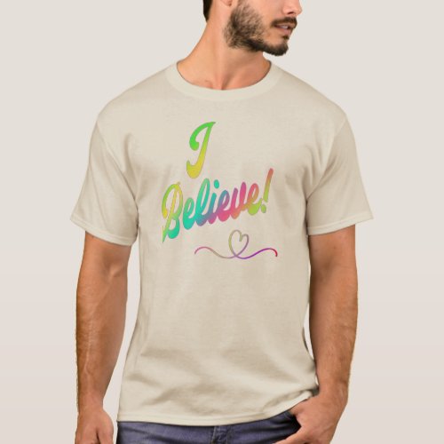 I Believe T_Shirt