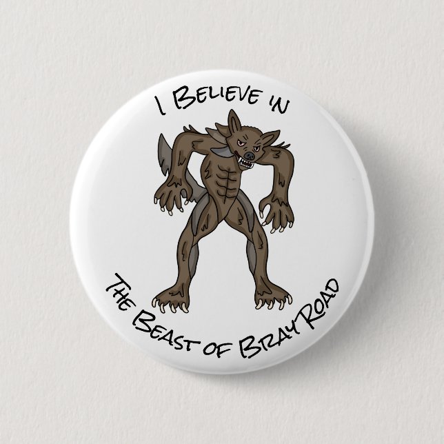 I Believe | The Beast of Bray Road  Button (Front)