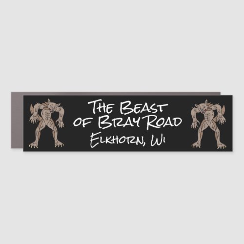 I Believe  The Beast of Bray Road  Car Magnet