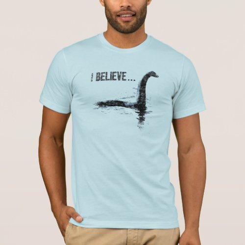 I Believe  The Legend of Nessie T_Shirt